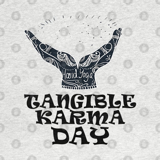 6th April -Tangible Karma Day by fistfulofwisdom